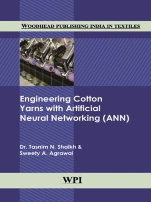 cover image of Engineering Cotton Yarns with Artificial Neural Networking (ANN)